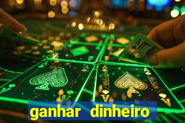 ganhar dinheiro online jogando
