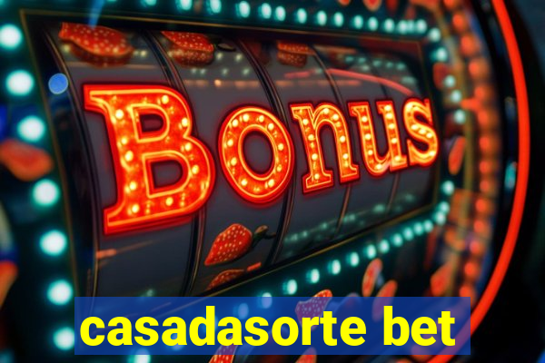 casadasorte bet