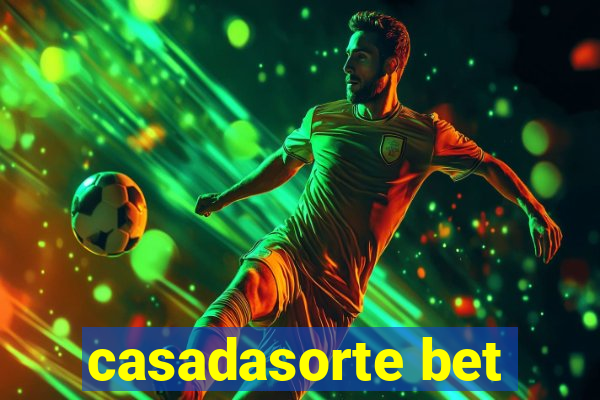 casadasorte bet