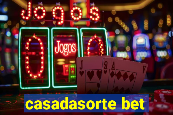 casadasorte bet