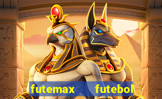 futemax   futebol ao vivo