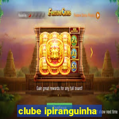 clube ipiranguinha