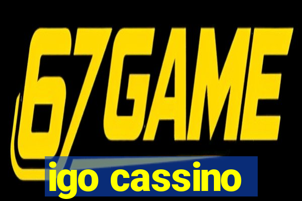 igo cassino