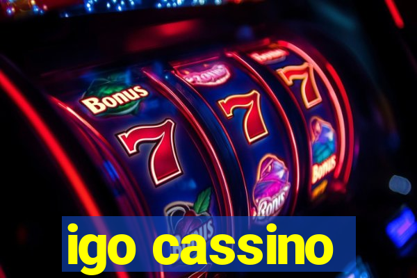igo cassino