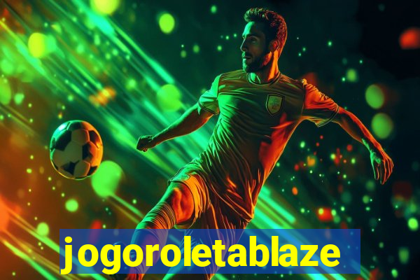 jogoroletablaze