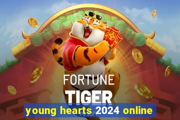 young hearts 2024 online