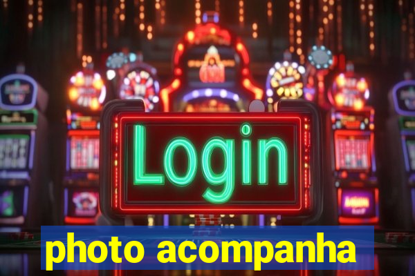 photo acompanha