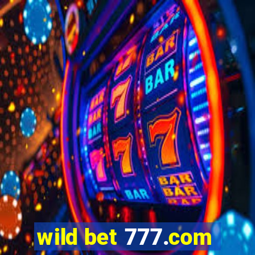 wild bet 777.com