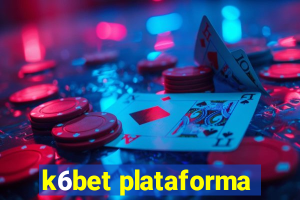k6bet plataforma