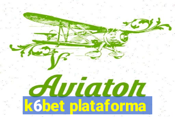 k6bet plataforma