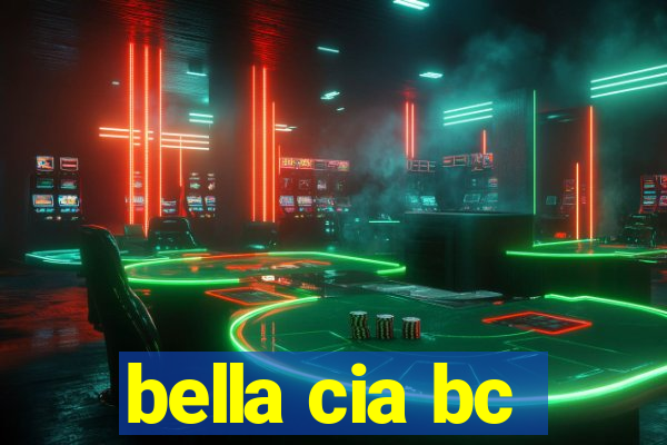 bella cia bc