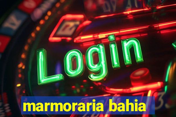 marmoraria bahia