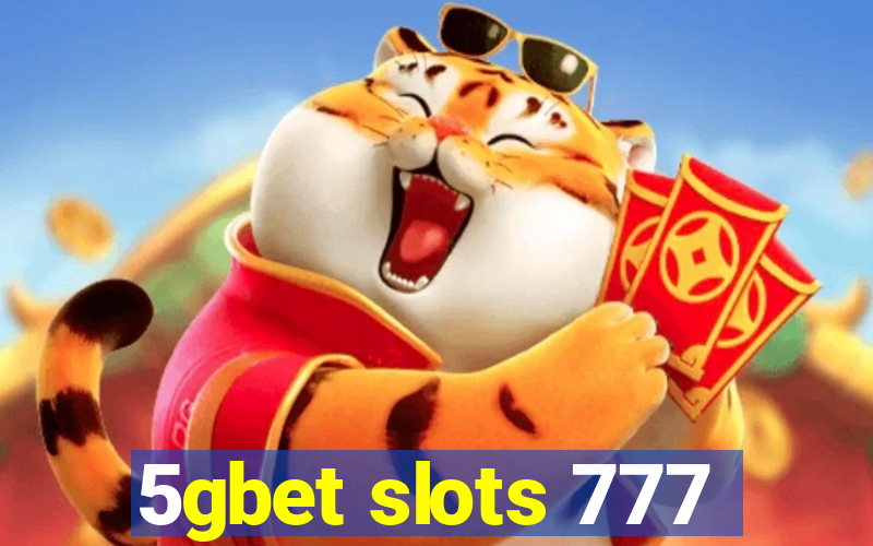5gbet slots 777