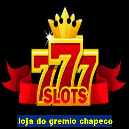 loja do gremio chapeco