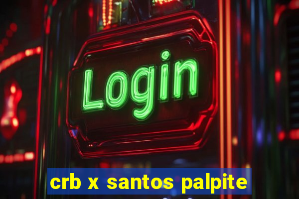 crb x santos palpite