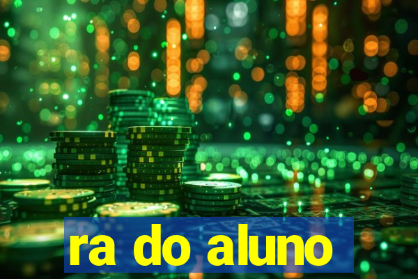 ra do aluno