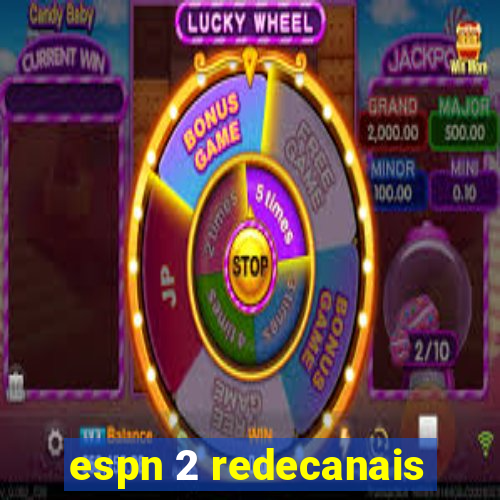 espn 2 redecanais