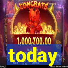 today