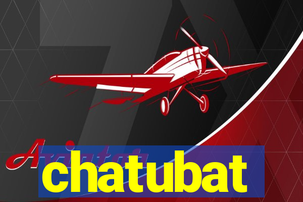 chatubat