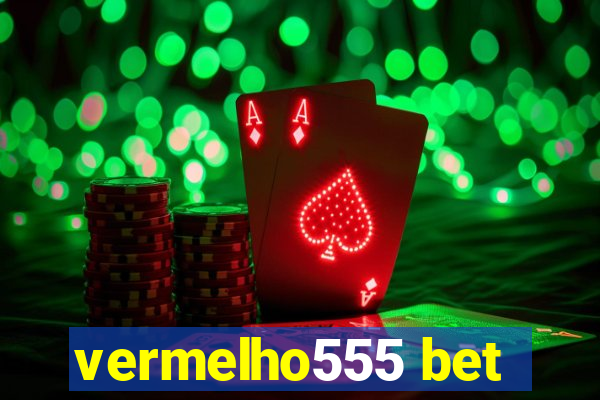 vermelho555 bet