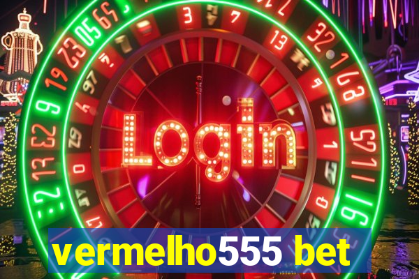 vermelho555 bet