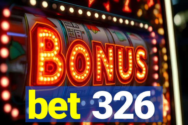 bet 326