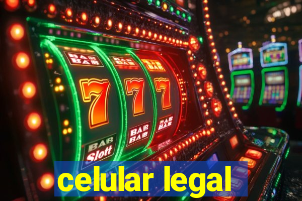 celular legal