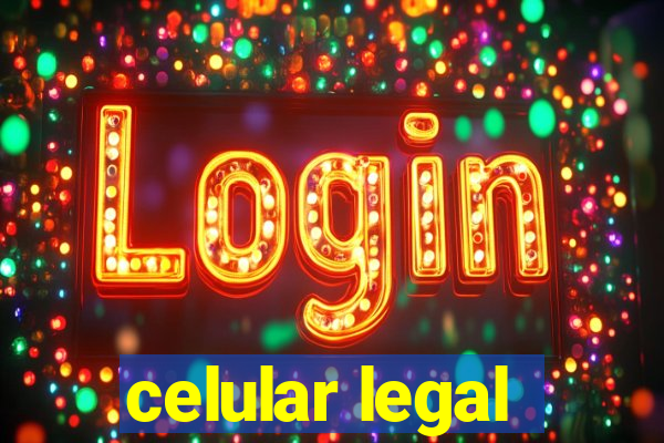 celular legal