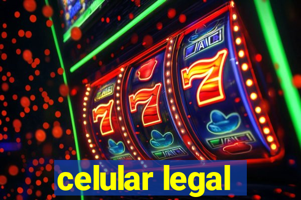 celular legal