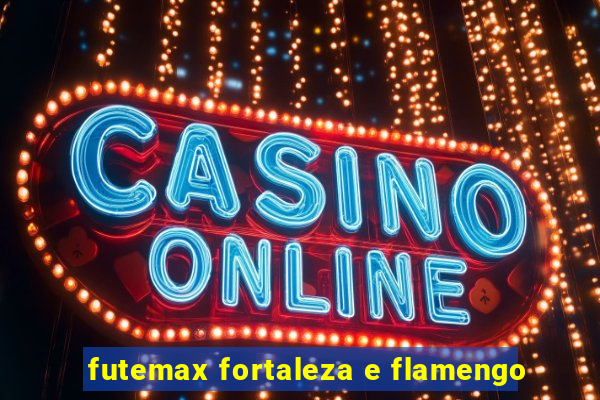 futemax fortaleza e flamengo