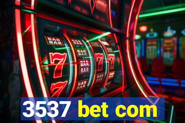 3537 bet com