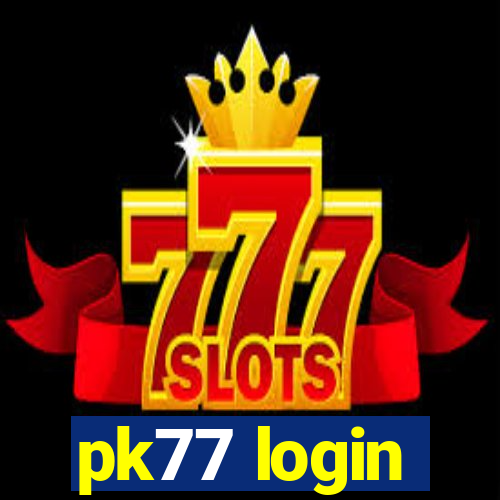 pk77 login