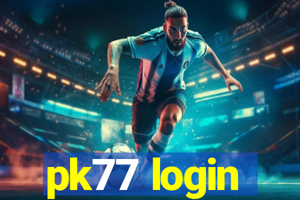 pk77 login