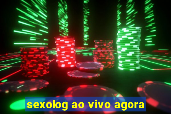 sexolog ao vivo agora