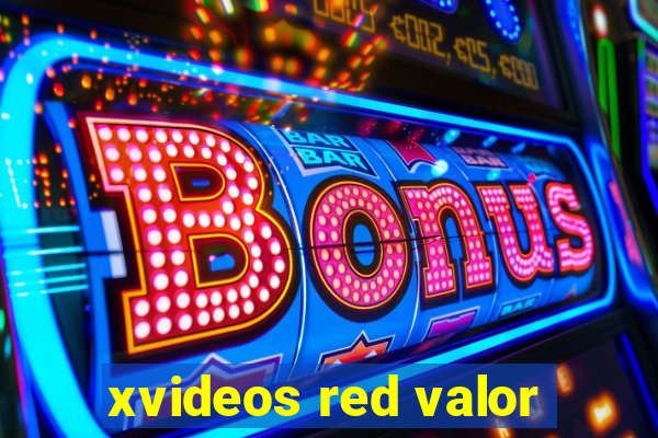 xvideos red valor