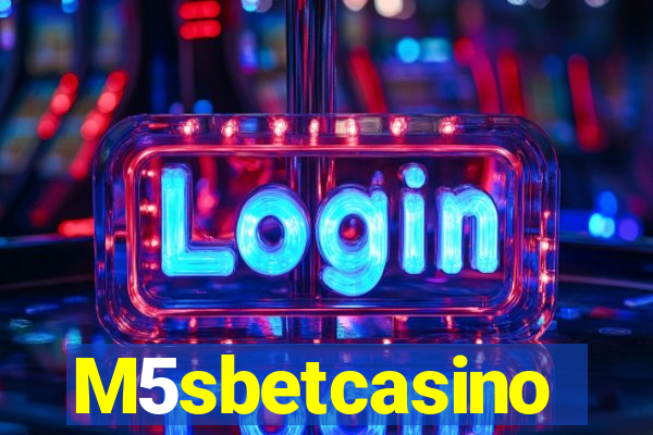 M5sbetcasino