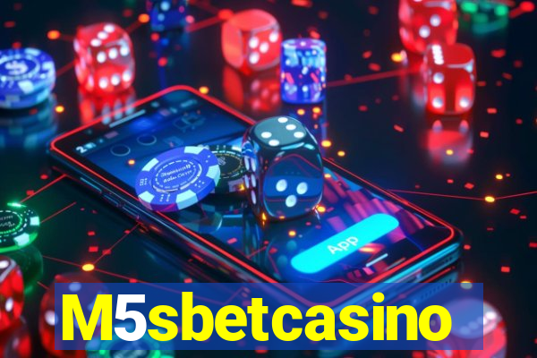 M5sbetcasino