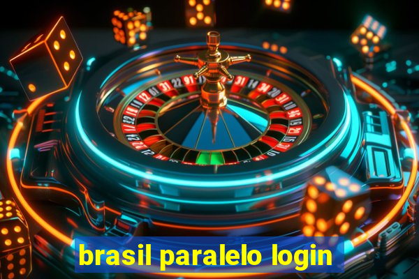 brasil paralelo login
