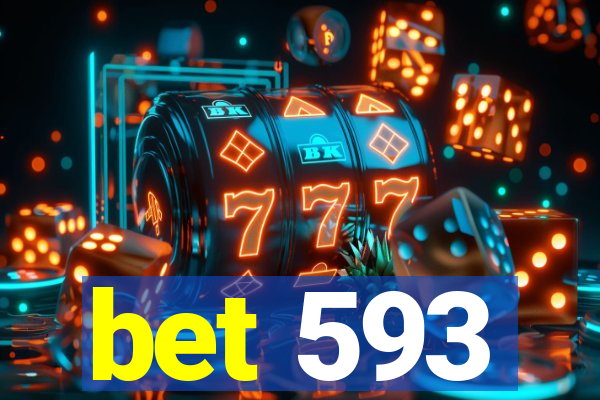 bet 593