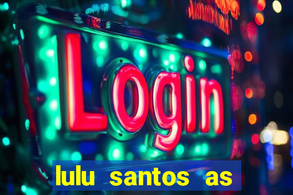lulu santos as melhores download