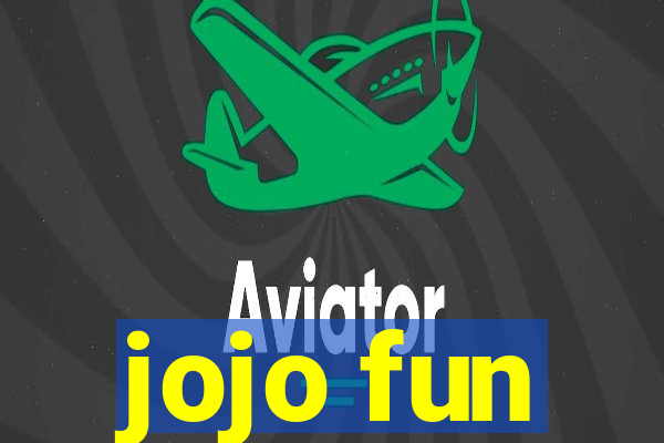 jojo fun