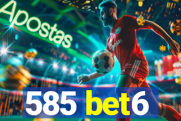 585 bet6