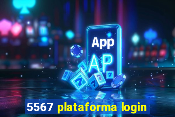 5567 plataforma login