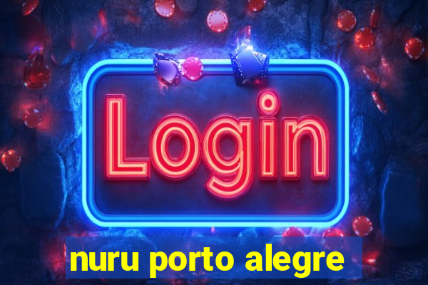 nuru porto alegre