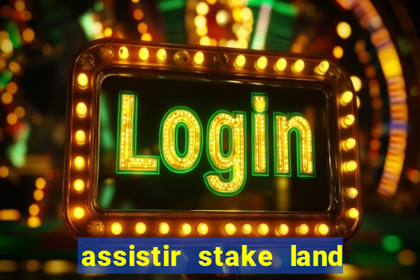 assistir stake land anoitecer violento dublado
