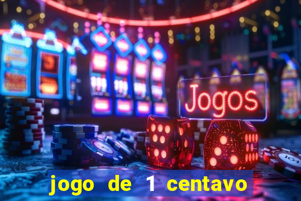 jogo de 1 centavo na betano