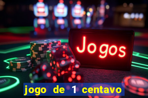 jogo de 1 centavo na betano