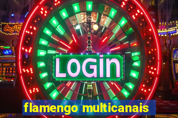 flamengo multicanais