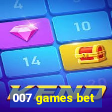 007 games bet