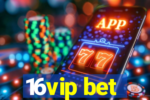 16vip bet
